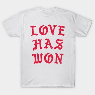 Love Has Won T-Shirt